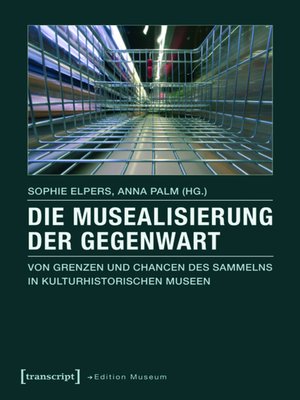 cover image of Die Musealisierung der Gegenwart